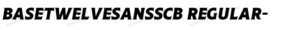 BaseTwelveSansSCB Regular字体转换